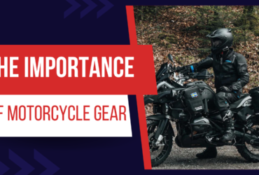 The Importance of Motorcycle Gear